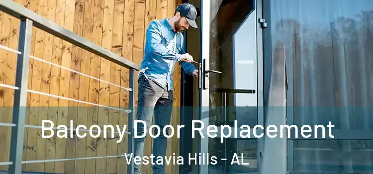  Balcony Door Replacement Vestavia Hills - AL