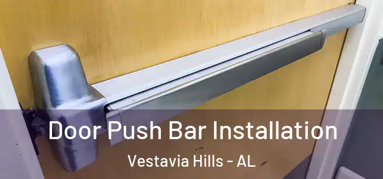 Door Push Bar Installation Vestavia Hills - AL