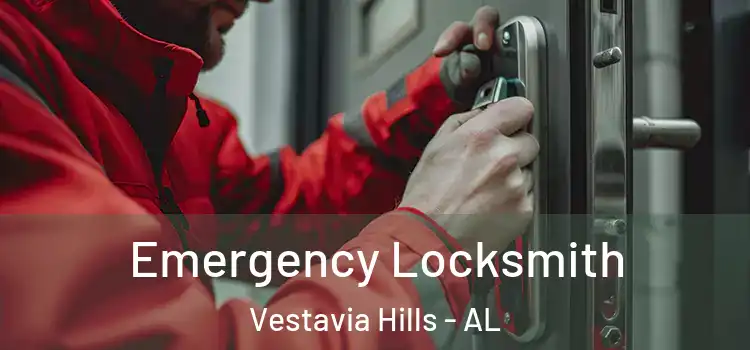 Emergency Locksmith Vestavia Hills - AL