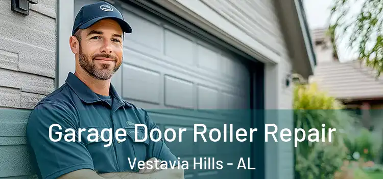  Garage Door Roller Repair Vestavia Hills - AL