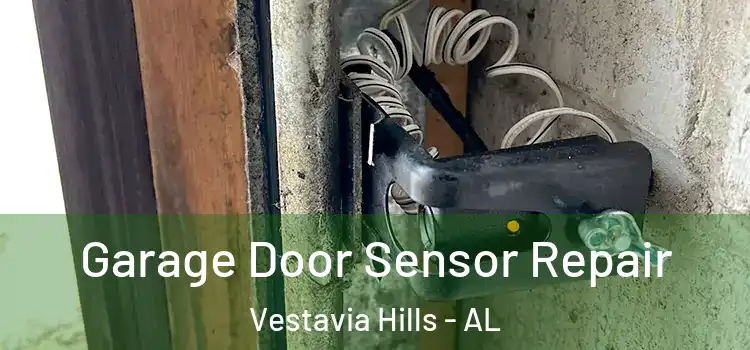 Garage Door Sensor Repair Vestavia Hills - AL