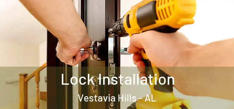 Lock Installation Vestavia Hills - AL
