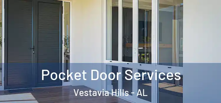 Pocket Door Services Vestavia Hills - AL